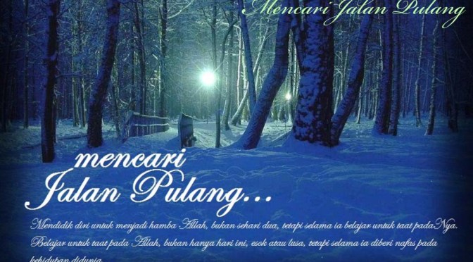 Mencari Jalan Pulang, Sajak Kehidupan untuk Renungan