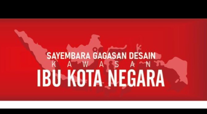 Wow Gagasan Desain Ibukota Negara Mulai Disayembarakan