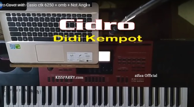 Cidro (Campursari) Cover with Casio ctk 6250 + OMB + Not Angka + Lirik dan MP3
