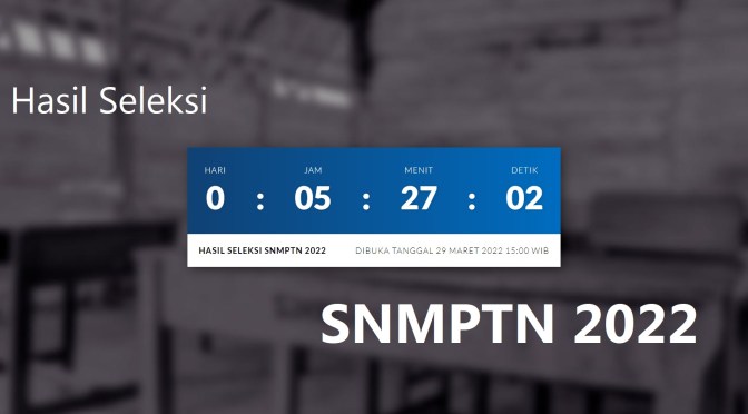 Hasil Seleksi SNMPTN 2022 Diumumkan Hari Ini (29/3 Sore), Inilah Linknya
