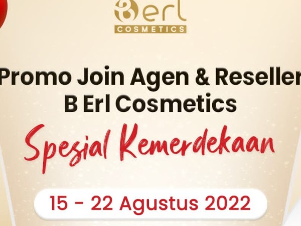 B Erl Kosmetik Luncurkan Promo Reseller dan Agen Spesial Kemerdekaan HUT RI Ke-77, Berakhir 22 Agustus 2022
