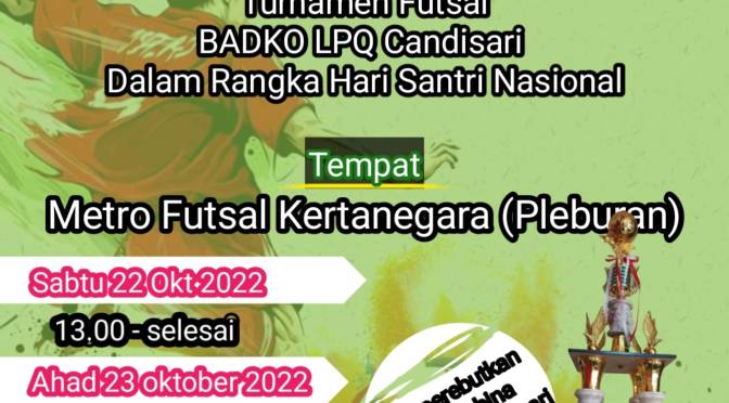 Futsal Tingkat Kecamatan Badko LPQ Kecamatan Candisari di Ikuti 21 Tim Meriahkan Hari Santri 2022